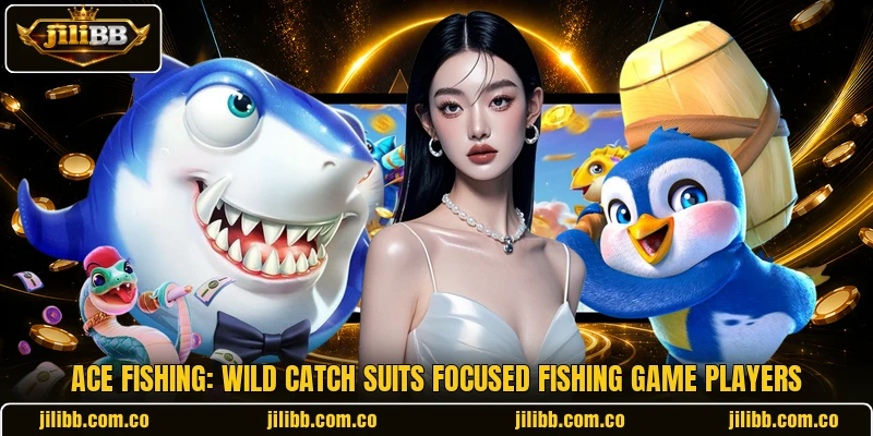 Ace Fishing: Wild Catch suits focused fishing game players Ace Fishing: Wild Catch suits focused fishing game players