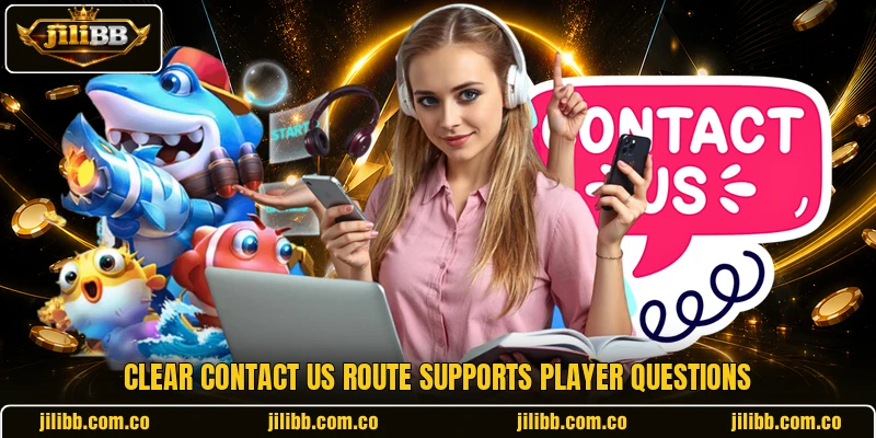 Clear contact us route supports player questions Clear contact us route supports player questions