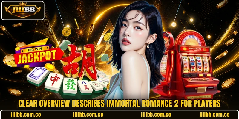 Clear overview describes Immortal Romance 2 for players