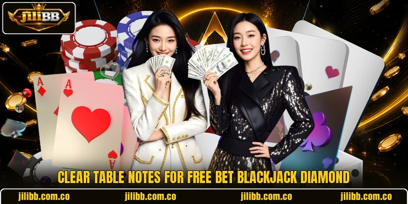 Clear table notes for Free Bet Blackjack Diamond