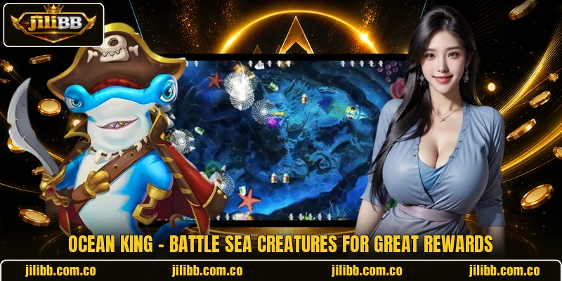 Ocean King - Battle Sea Creatures For Great Rewards