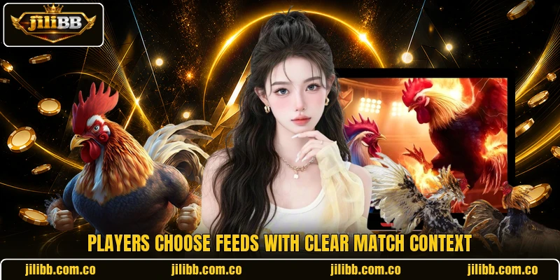 Players choose feeds with clear match context