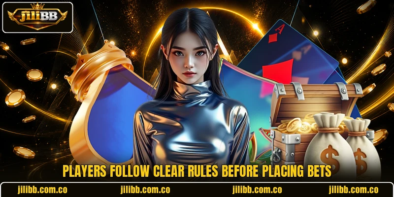 Players follow clear rules before placing bets Players follow clear rules before placing bets