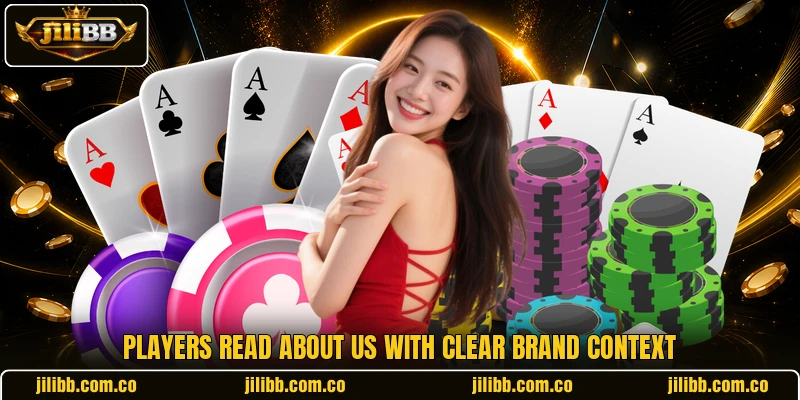Players read about us with clear brand context Players read about us with clear brand context