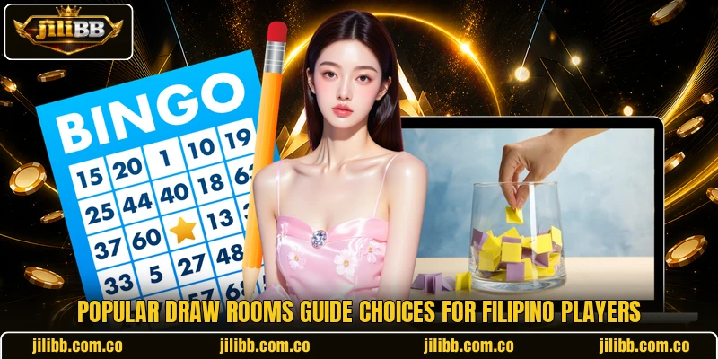 Popular draw rooms guide choices for Filipino players Popular draw rooms guide choices for Filipino players