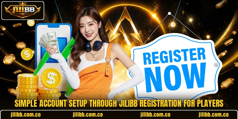 Simple account setup through jiliBB registration for players Simple account setup through jiliBB registration for players