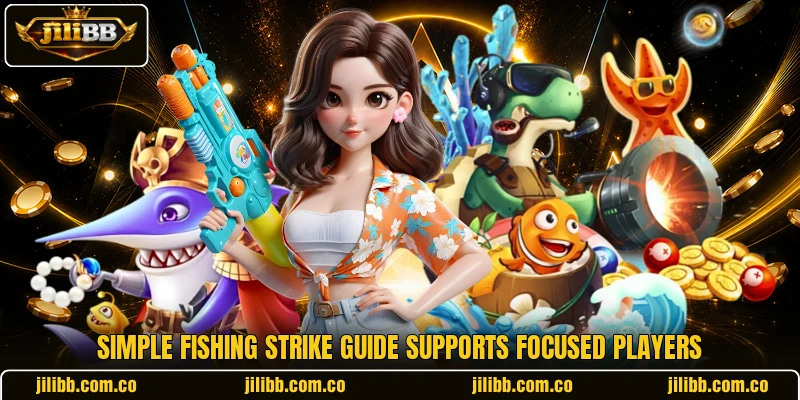 Simple Fishing Strike guide supports focused players