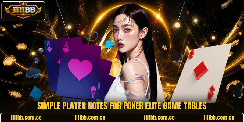 Simple player notes for Poker Elite Game tables Simple player notes for Poker Elite Game tables